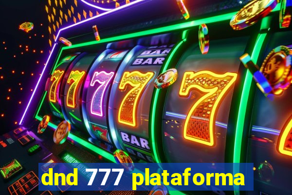 dnd 777 plataforma