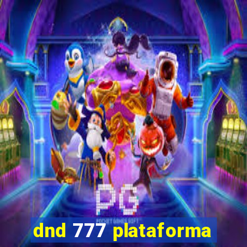 dnd 777 plataforma