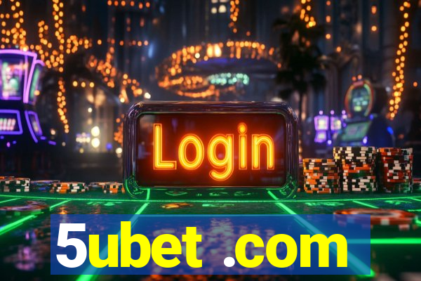 5ubet .com