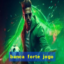 banca forte jogo do bicho app