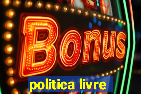 politica livre