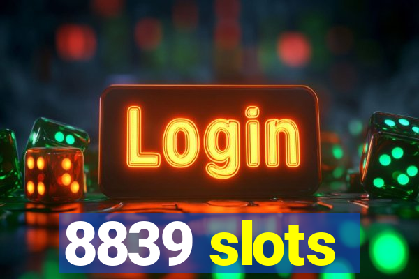 8839 slots