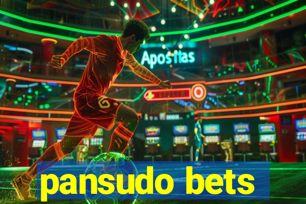 pansudo bets