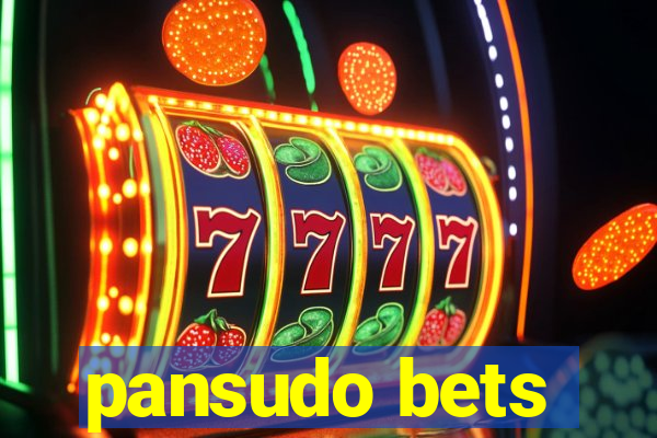 pansudo bets