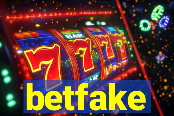 betfake