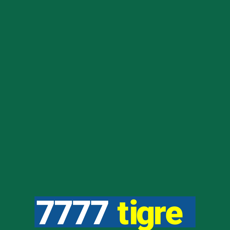 7777 tigre