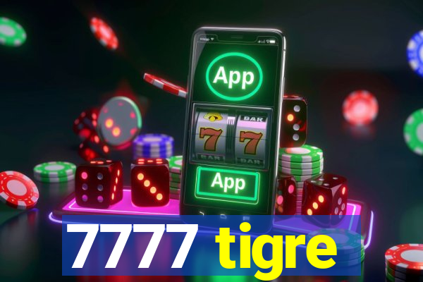 7777 tigre