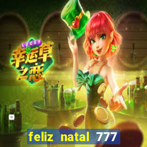 feliz natal 777 plataforma login