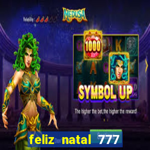 feliz natal 777 plataforma login