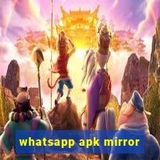 whatsapp apk mirror