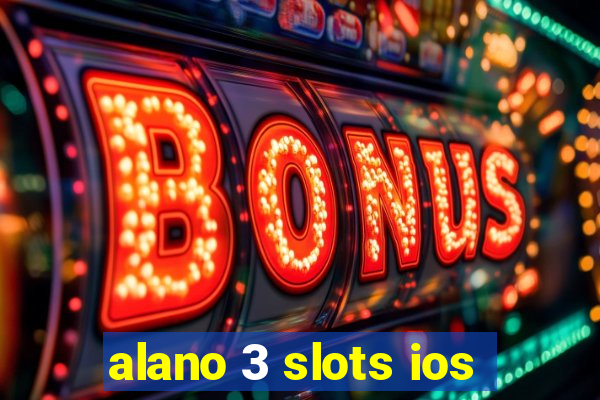 alano 3 slots ios