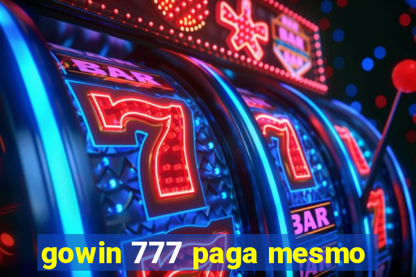 gowin 777 paga mesmo