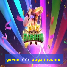 gowin 777 paga mesmo