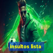 insultos lista