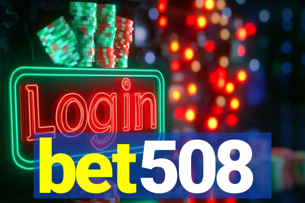 bet508