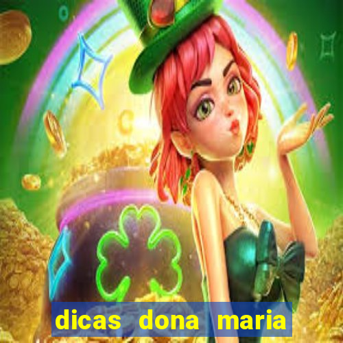 dicas dona maria jogo do bicho