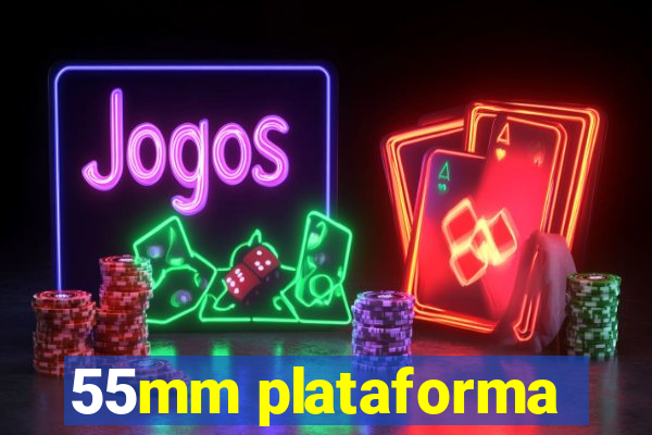 55mm plataforma