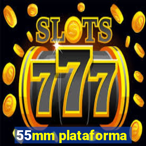 55mm plataforma