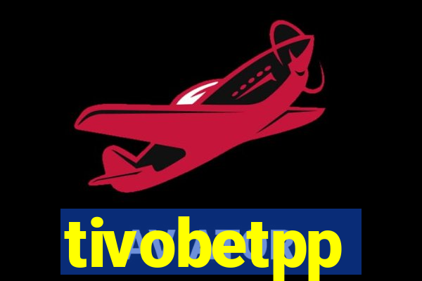 tivobetpp