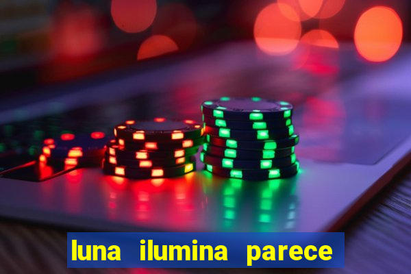 luna ilumina parece com qual perfume importado natura