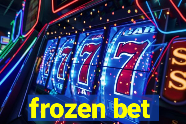 frozen bet