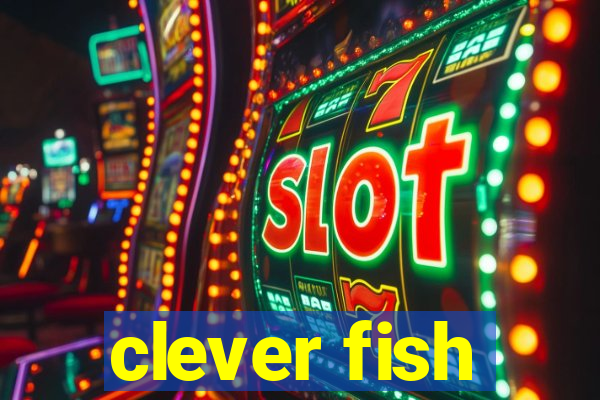 clever fish