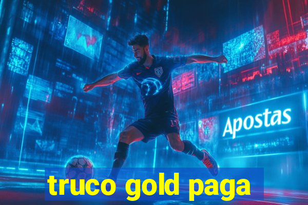 truco gold paga