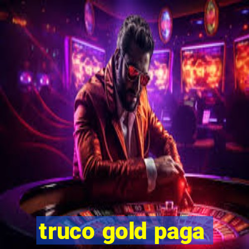 truco gold paga