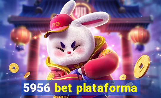 5956 bet plataforma