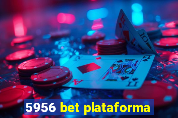 5956 bet plataforma