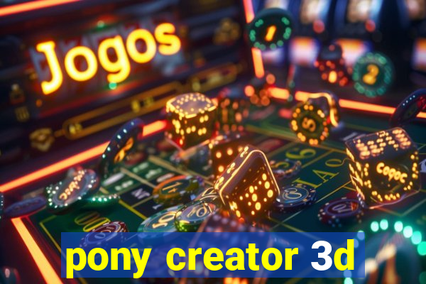 pony creator 3d