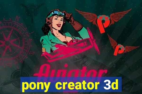 pony creator 3d