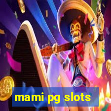 mami pg slots