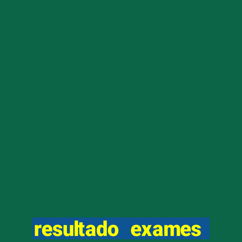 resultado exames unimed poa