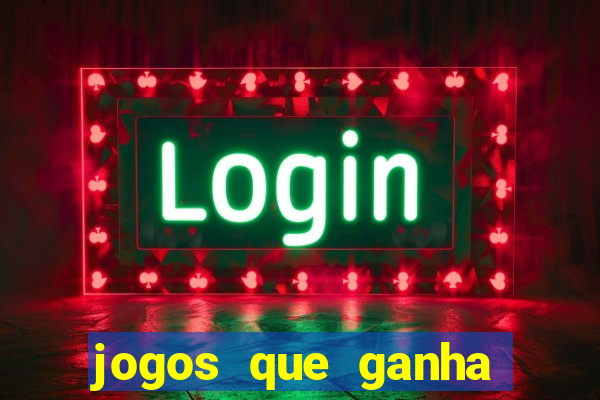 jogos que ganha dinheiro de verdade no pix na hora