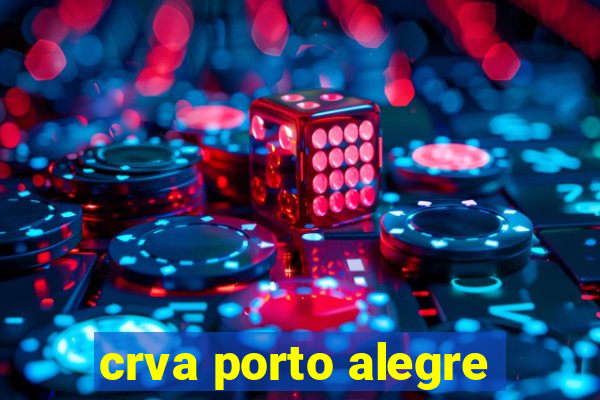 crva porto alegre