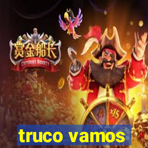 truco vamos