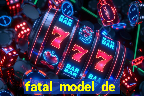 fatal model de barra mansa