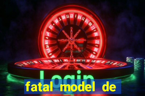 fatal model de barra mansa