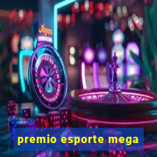 premio esporte mega