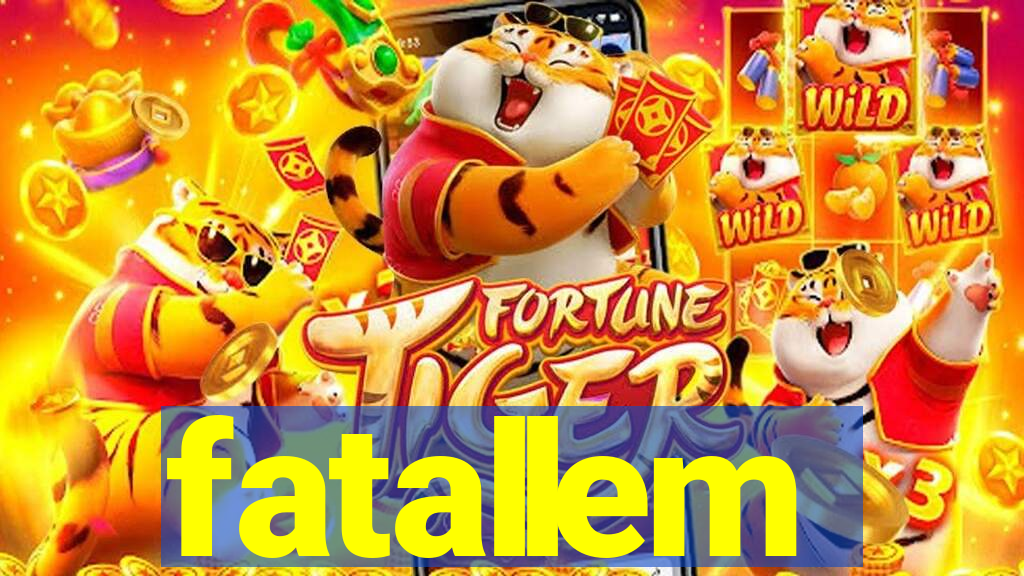 fatallem