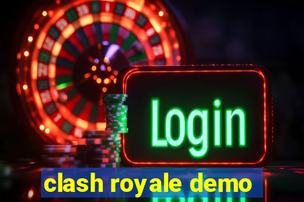 clash royale demo