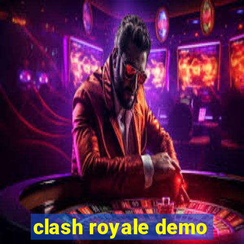 clash royale demo