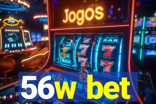 56w bet