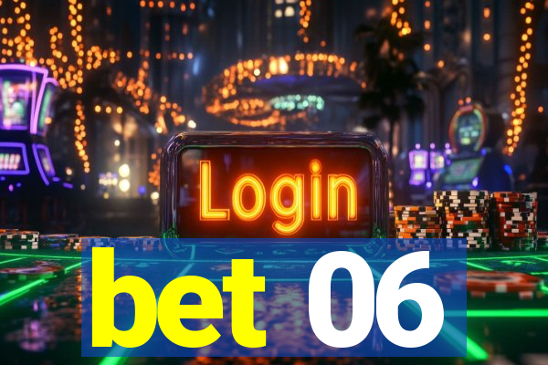 bet 06