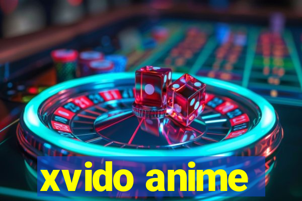 xvido anime