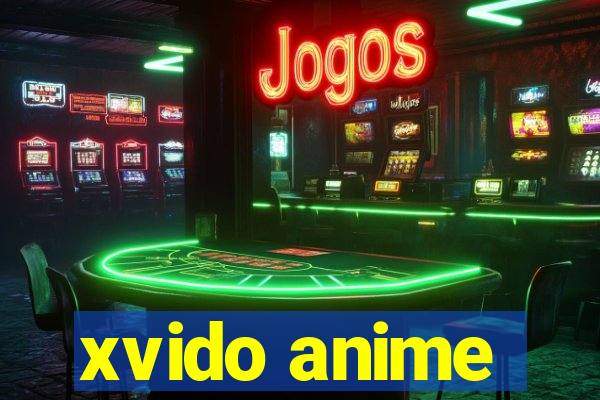 xvido anime