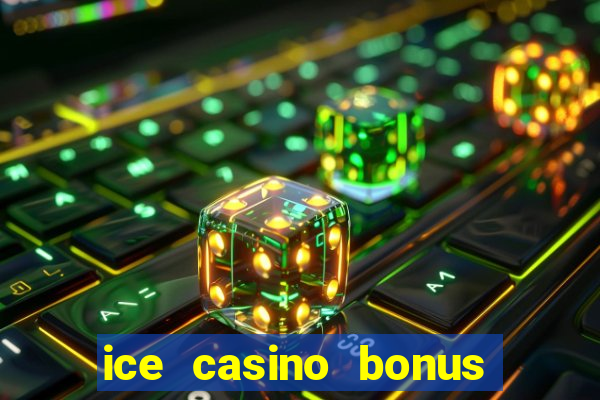 ice casino bonus 25 euro