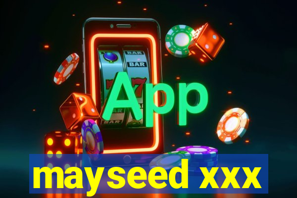 mayseed xxx