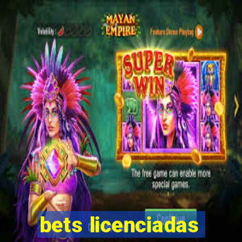 bets licenciadas